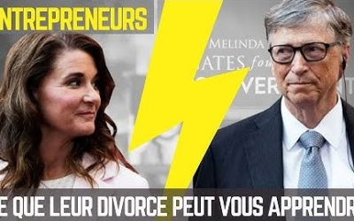 Ce que le divorce de Bill Gates peut nous apprendre en tant qu’entrepreneur